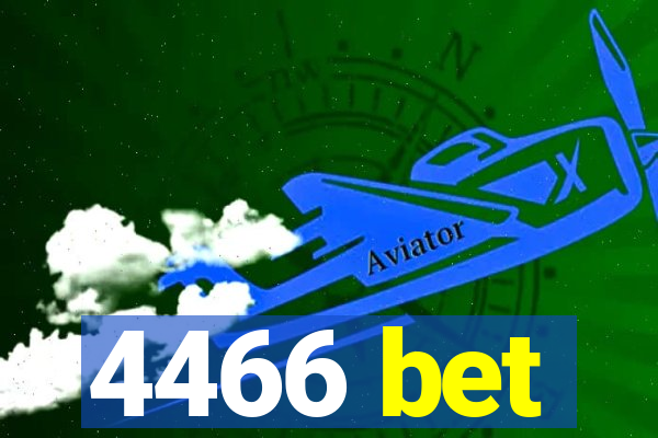 4466 bet